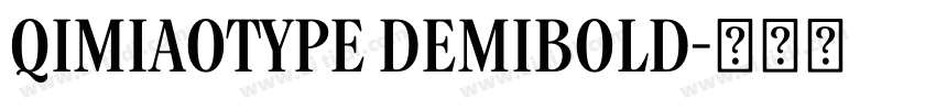 QIMIAOTYPE DEMIBOLD字体转换